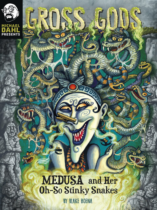 Title details for Medusa and Her Oh-So-Stinky Snakes by Blake Hoena - Available